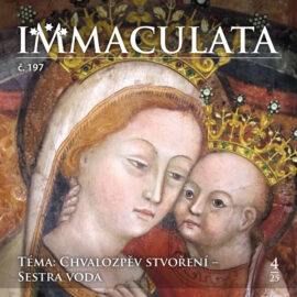 Immaculata č. 197 (2025/4) – téma: Chvalozpěv stvoření – Sestra voda Immaculata č. 197 (2025/4) – téma: Chvalozpěv stvoření – Sestra voda